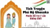 Long Story : Phú hộ Ghosaka ( người xây chùa Ghositārāma cúng Phật) 7 lần thoát chết và 1 bước lên Phú Hộ
