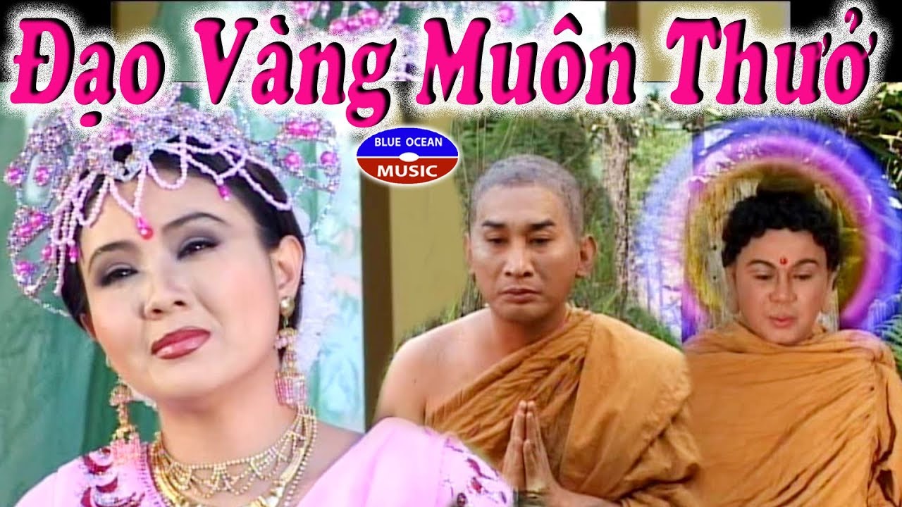   Cải lương xưa – Đạo vàng muôn thưở ( Kim Tử Long, Thanh Ngân)  