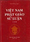 VIỆT NAM PHẬT GIÁO SỬ LUẬN (TRỌN BỘ) - TS Thích nhất Hạnh