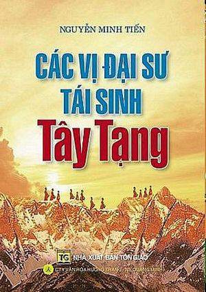 Các Vị Đại Sư Tái Sinh Tây Tạng Nguyễn Minh Tiến biên soạn