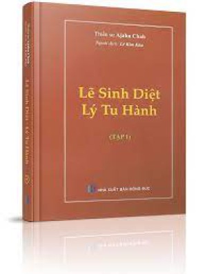 Sách thiền LẼ SINH DIỆT LÝ TU HÀNH – Ajahn Chah ( Người dịch: Lê Kim Kha )